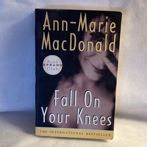 A Novel by Ann-Marie MacDonald - Fall On Your Knees - Paperback